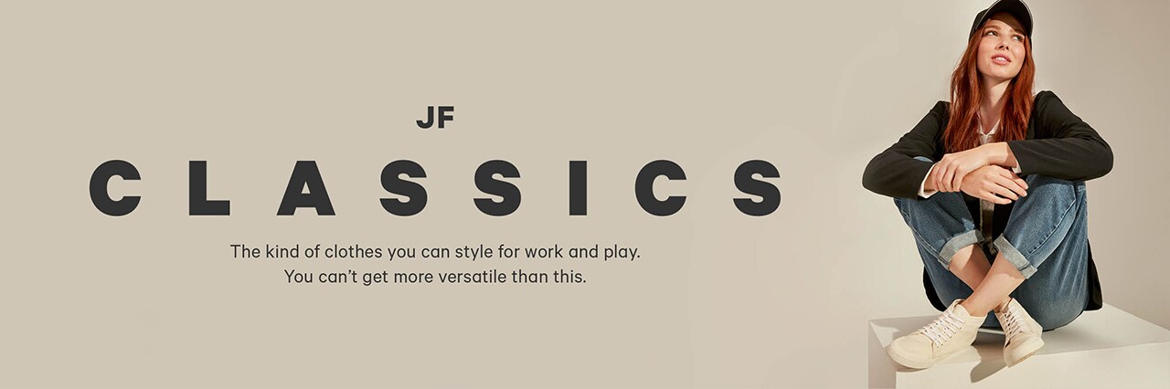 Joe fresh classics. The kind of clothes you can style for work and play. You can't get more versatile than this.