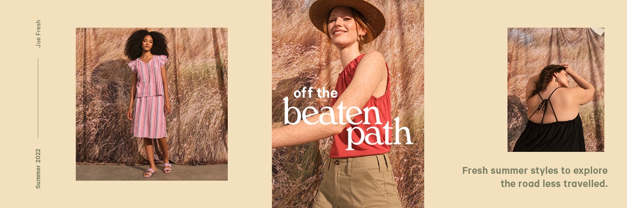 Fresh summer styles to explore the road less travelled.
