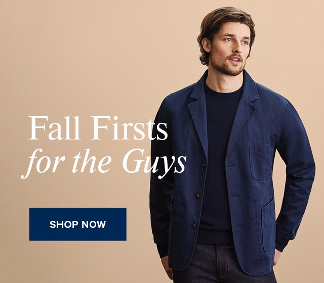 Fall Firsts for the Guys. Shop Now